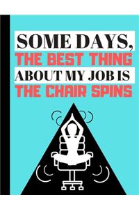 Some days, The Best Thing About My Job Is...