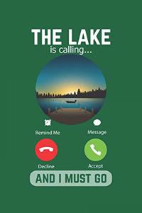 The Lake Is Calling And I Must Go: Lined Notebook