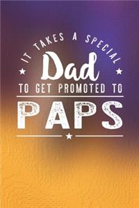 It Takes A Special Dad To Get Promoted To Paps