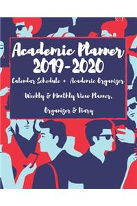 Academic Planner 2019-2020 - Calendar Schedule + Academic Organizer - Weekly & Monthly View Planner, Organizer & Diary