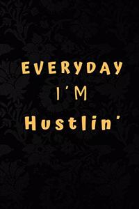 Everyday I´m Hustlin´
