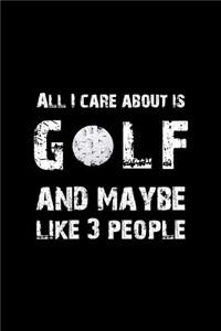 All I Care about Is Golf and Maybe Like 3 People