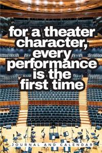 For a Theater Character, Every Performance Is the First Time