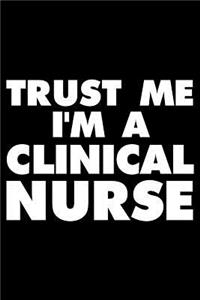 Trust Me I'm a Clinical Nurse