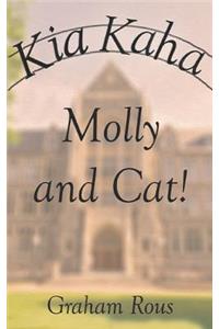 Kia Kaha Molly and Cat!