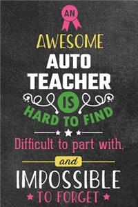 An Awesome Auto Teacher Is Hard to Find Difficult to Part with and Impossible to Forget
