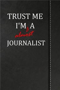 Trust Me I'm almost a Journalist