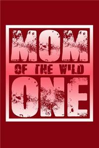 Mom Of The Wild One