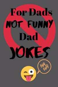 For Dads Not Funny Dad Jokes
