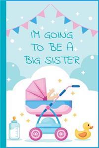 I'm Going To Be a Big Sister
