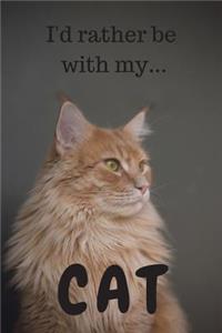 I'd Rather be with my Cat