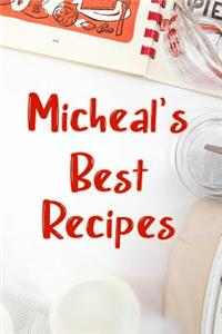 Micheal's Best Recipes