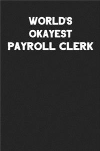 World's Okayest Payroll Clerk