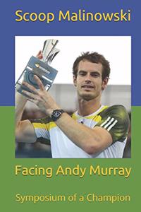 Facing Andy Murray