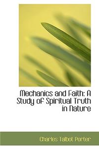 Mechanics and Faith: A Study of Spiritual Truth in Nature
