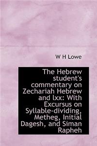 The Hebrew Student's Commentary on Zechariah Hebrew and LXX
