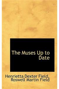 The Muses Up to Date