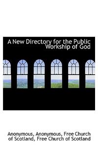 A New Directory for the Public Workship of God