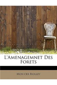 L'Amenagemnet Des Forets