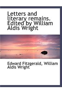 Letters and Literary Remains. Edited by William Aldis Wright