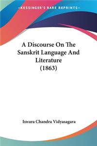 A Discourse On The Sanskrit Language And Literature (1863)