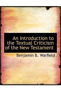 An Introduction to the Textual Criticism of the New Testament