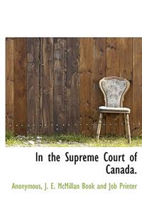 In the Supreme Court of Canada.
