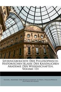 Sitzungsberichte Der Philosophisch-Historischen Klasse Der Kaiserlichen Akademie Der Wissenschaften, Volume 131