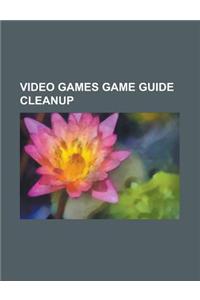 Video Games Game Guide Cleanup