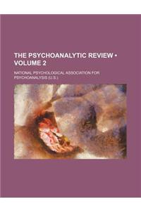 The Psychoanalytic Review (Volume 2)