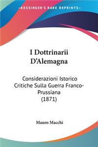 I Dottrinarii D'Alemagna: Considerazioni Istorico Critiche Sulla Guerra Franco-Prussiana (1871)