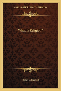 What Is Religion?