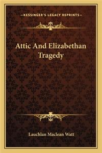 Attic And Elizabethan Tragedy