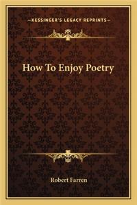 How to Enjoy Poetry