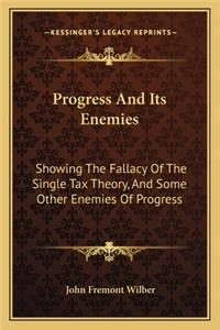 Progress and Its Enemies