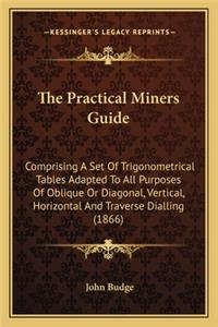 Practical Miners Guide the Practical Miners Guide