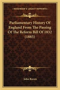 Parliamentary History Of England From The Passing Of The Reform Bill Of 1832 (1885)