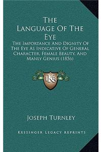 The Language of the Eye