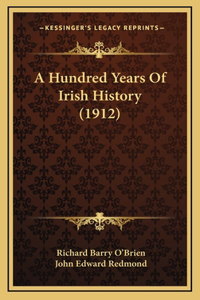 Hundred Years Of Irish History (1912)