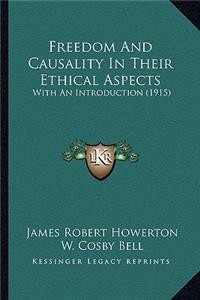 Freedom And Causality In Their Ethical Aspects