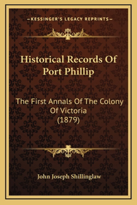 Historical Records Of Port Phillip