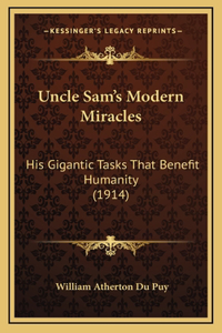 Uncle Sam's Modern Miracles