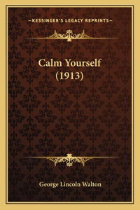 Calm Yourself (1913)