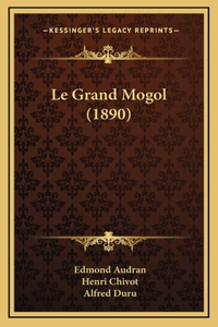 Le Grand Mogol (1890)