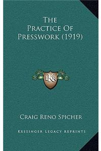 Practice Of Presswork (1919)