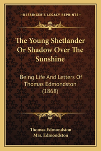 The Young Shetlander Or Shadow Over The Sunshine