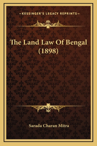 The Land Law Of Bengal (1898)