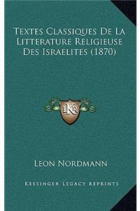 Textes Classiques De La Litterature Religieuse Des Israelites (1870)