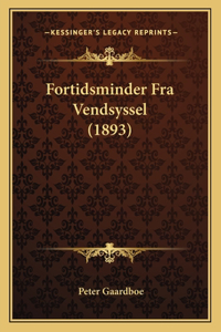 Fortidsminder Fra Vendsyssel (1893)