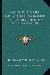 Geschichte Der Griechen Und Romer In Biographien V2